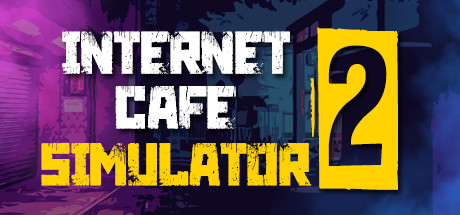 《网吧模拟器2 Internet Cafe Simulator 2》中文版百度云迅雷下载
