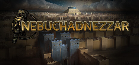 《尼布甲尼撒王 Nebuchadnezzar》中文版百度云迅雷下载v1.4.2|容量1.5GB|官方简体中文|支持键盘.鼠标